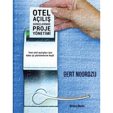 Otel Acilis Sureclerinde Proje Yonetimi: Yeni Otel Acilislari Icin Daha Iyi Yontemlerin Kesfi Paperback, Createspace Independent Publishing Platform