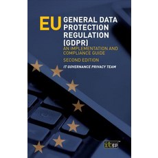 Eu General Data Protection Regulation (Gdpr): An Implementation and Compliance Guide Paperback, It Governance Ltd