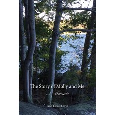 The Story of Molly and Me: A Memoir Paperback, Sunny Skies Publishing