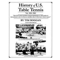 History of U.S. Table Tennis Volume 12 Paperback, Createspace