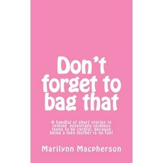 Don't Forget to Bag That Paperback, Createspace Independent Publishing Platform