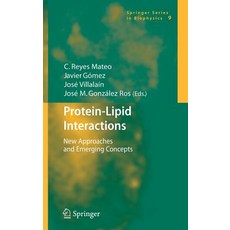 Protein-Lipid Interactions: New Approaches and Emerging Concepts Hardcover, Springer