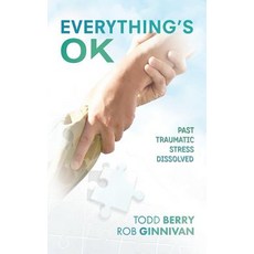 Everything's Ok: Past Traumatic Stress Dissolved Paperback, Balboa Press Australia