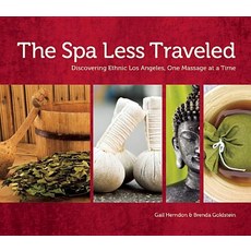 The Spa Less Traveled: Discovering Ethnic Los Angeles One Massage at a Time Paperback, Prospect Park Books