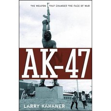 AK-47: The Weapon That Changed the Face of War Hardcover, Wiley (TP)
