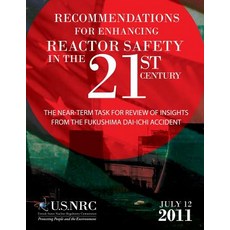 Recommendations for Enhancing Reactor Safety in the 21st Century Paperback, Createspace