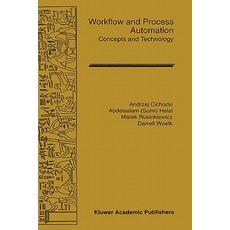 Workflow and Process Automation: Concepts and Technology Hardcover, Springer