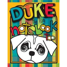 Duke the Pug Notebook Too: A Zooky and Friends 200 Page Blank Notebook Paperback, Createspace Independent Publishing Platform