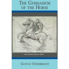 Gymnasium of the Horse: Completely Footnoted Collector's Edition Hardcover, Xenophon Press LLC