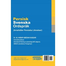 Persisk - Svenska Ordsprak (Innehaller Persiska Liknelser) Paperback, Createspace Independent Publishing Platform