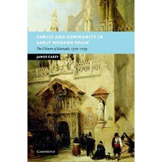 Family and Community in Early Modern Spain, Cambridge University Press