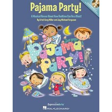 Pajama Party!: A Musical Revue about How Bedtime Can Be a Blast! Hardcover, Hal Leonard Publishing Corporation