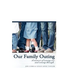 Our Family Outing: A Memoir of Coming Out and Coming Through Paperback, Total Publishing and Media