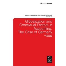 Globalisation and Contextual Factors in Accounting: The Case of Germany Hardcover, Emerald Group Publishing