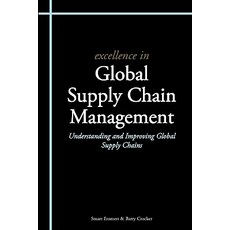 Excellence in Global Supply Chain Management Paperback, Liverpool Academic Press
