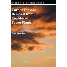 Carbon Dioxide Removal from Coal-Fired Power Plants Hardcover, Springer