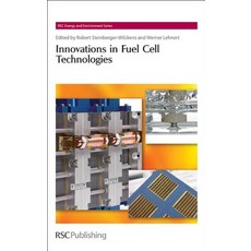Innovations in Fuel Cell Technologies: Rsc Hardcover, Royal Society of Chemistry