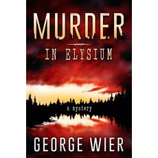 Murder in Elysium Paperback, Createspace Independent Publishing Platform
