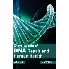 Encyclopedia of DNA Repair and Human Health: Volume I Hardcover, Hayle Medical