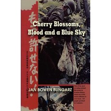 Cherry Blossoms Blood and a Blue Sky Paperback, Authorhouse