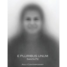E Pluribus Unum: Santa Fe Paperback, Axle Contemporary Press