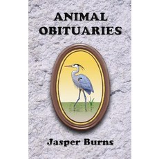 Animal Obituaries Paperback, Createspace Independent Publishing Platform
