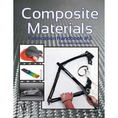Composite Materials: Fabrication Handbook #3 Paperback, Wolfgang Publications
