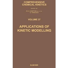 Applications of Kinetic Modelling Hardcover, Elsevier Science