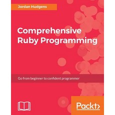 Comprehensive Ruby Programming, Packt Publishing