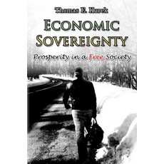 Economic Sovereignty: Prosperity in a Free Society Paperback, Alvarian Press