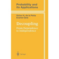 Decoupling: From Dependence to Independence Hardcover, Springer