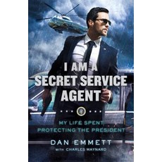 I Am a Secret Service Agent: My Life Spent Protecting the President Paperback, St. Martin's Griffin