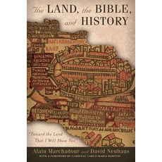 The Land the Bible and History: Toward the Land That I Will Show You Paperback, Fordham University Press