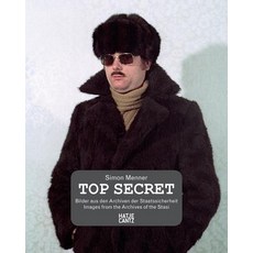 Top Secret: Images from the Stasi Archives Paperback, Hatje Cantz