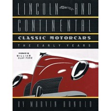 Lincoln and Continental Classic Motorcars: The Early Years Paperback, Samco Publishing