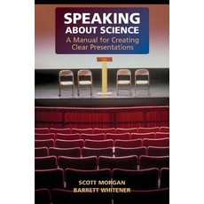Speaking about Science: A Manual for Creating Clear Presentations Paperback, Cambridge University Press