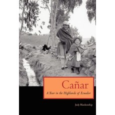 Canar: A Year in the Highlands of Ecuador Paperback, University of Texas Press
