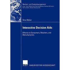 Interactive Decision AIDS: Effects on Consumers Retailers and Manufacturers Paperback, Deutscher Universitatsverlag