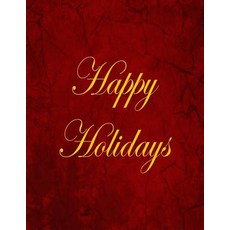 Happy Holidays: Blank Lined Notebook 100 Pages Paperback, Createspace Independent Publishing Platform