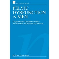 Pelvic Dysfunction in Men: Diagnosis and Treatment of Male Incontinence and Paperback, Wiley