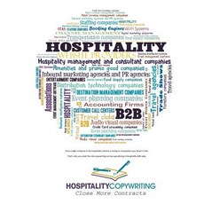Hospitality Copywriting: The Only B2B Hospitality Copywriting Service Paperback, Createspace Independent Publishing Platform