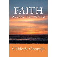 Faith Across the World Paperback, Createspace Independent Publishing Platform