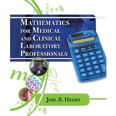 Mathematics for Medical and Clinical Laboratory Professionals Paperback, Cengage Learning
