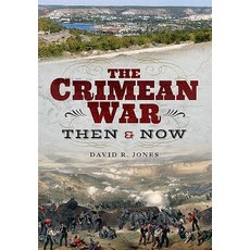 The Crimean War: Then and Now Hardcover, Frontline Books