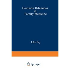 Common Dilemmas in Family Medicine Paperback, Springer