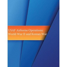 USAF Airborne Operations: World War II and Korean War Paperback, Createspace