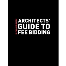 Architects' Guide to Fee Bidding Paperback, Taylor and Francis