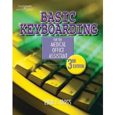 Basic Keyboarding for the Medical Office Assistant [With CDROM] Spiral, Delmar Thomson Learning