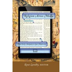 Religion Across Media: From Early Antiquity to Late Modernity Paperback, Peter Lang Inc., International Academic Publi