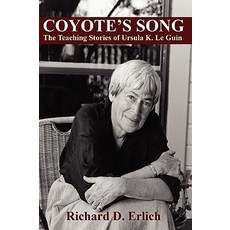 Coyote's Song: The Teaching Stories of Ursula K. Le Guin Paperback, Borgo Press